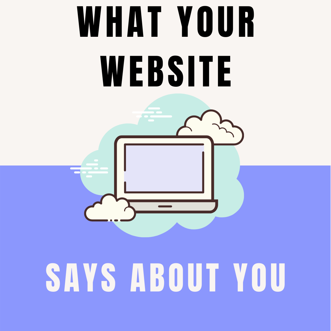 What Your Website Says About You