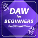 DAW for Beginners: The Basics of Voice Over Engineering